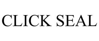 CLICK SEAL trademark