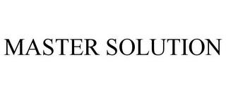 MASTER SOLUTION trademark