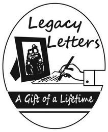 LEGACY LETTERS A GIFT OF A LIFETIME trademark