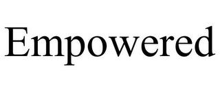 EMPOWERED trademark