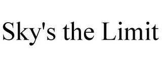 SKY'S THE LIMIT trademark