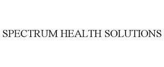 SPECTRUM HEALTH SOLUTIONS trademark