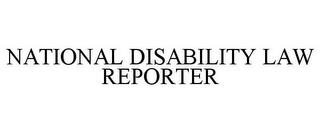 NATIONAL DISABILITY LAW REPORTER trademark