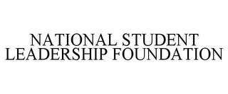 NATIONAL STUDENT LEADERSHIP FOUNDATION trademark