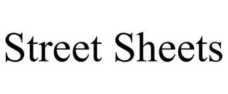 STREET SHEETS trademark