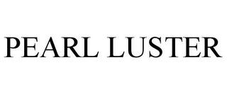 PEARL LUSTER trademark