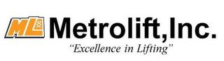 ML METROLIFT, INC. "EXCELLENCE IN LIFTING" trademark