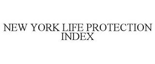 NEW YORK LIFE PROTECTION INDEX trademark