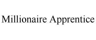 MILLIONAIRE APPRENTICE trademark