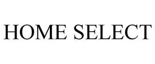 HOME SELECT trademark