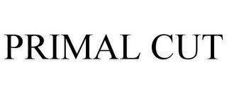 PRIMAL CUT trademark