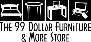 THE 99 DOLLAR FURNITURE & MORE STORE trademark