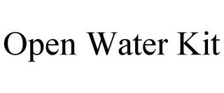 OPEN WATER KIT trademark