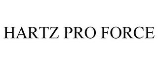 HARTZ PRO FORCE trademark