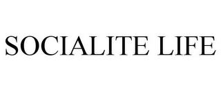 SOCIALITE LIFE trademark