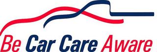 BE CAR CARE AWARE trademark