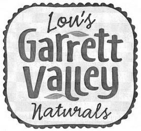 LOU'S GARRETT VALLEY NATURALS trademark