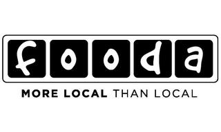 FOODA MORE LOCAL THAN LOCAL trademark