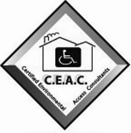 C.E.A.C. CERTIFIED ENVIRONMENTAL ACCESSCONSULTANTS trademark