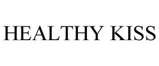 HEALTHY KISS trademark