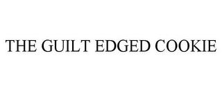 THE GUILT EDGED COOKIE trademark