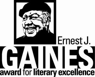 ERNEST J. GAINES AWARD FOR LITERARY EXCELLENCE trademark