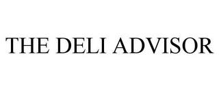 THE DELI ADVISOR trademark