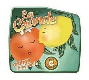 LA GRANDE ORANGE CITRUS PUNCH 100% C VITAMIN trademark