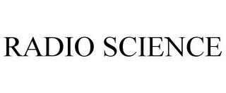 RADIO SCIENCE trademark