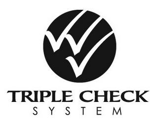 TRIPLE CHECK S Y S T E M trademark