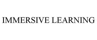 IMMERSIVE LEARNING trademark