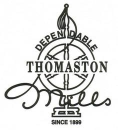 DEPENDABLE THOMASTON MILLS SINCE 1899 trademark