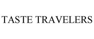 TASTE TRAVELERS trademark