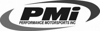 PMI PERFORMANCE MOTORSPORTS INC trademark