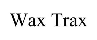 WAX TRAX trademark