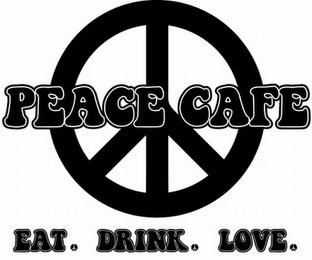 PEACE CAFE EAT DRINK LOVE trademark