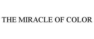 THE MIRACLE OF COLOR trademark