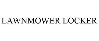 LAWNMOWER LOCKER trademark