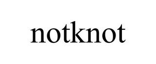 NOTKNOT trademark