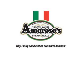 AMOROSO'S HEARTH-BAKED BREAD & ROLLS IN PHILADELPHIA SINCE 1904 WHY PHILLY SANDWICHES ARE WORLD-FAMOUS trademark