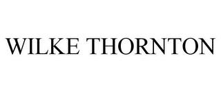 WILKE THORNTON trademark