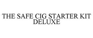 THE SAFE CIG STARTER KIT DELUXE trademark