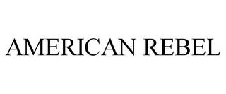 AMERICAN REBEL trademark