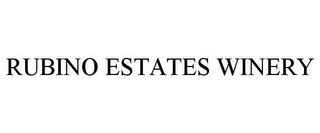 RUBINO ESTATES WINERY trademark