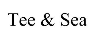 TEE & SEA trademark