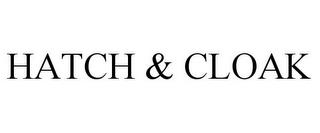 HATCH & CLOAK trademark