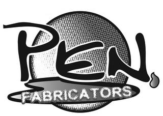 PEN FABRICATORS trademark