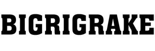 BIGRIGRAKE trademark