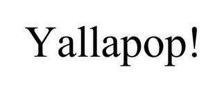 YALLAPOP! trademark