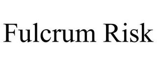 FULCRUM RISK trademark